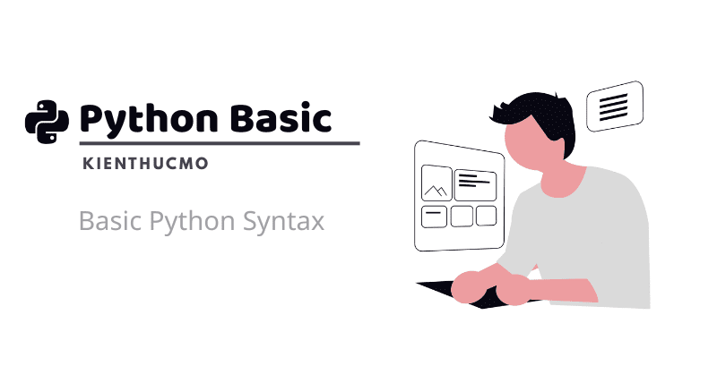 Cú pháp Python cơ bản – Nền tảng để bước vào thế giới lập trình Python