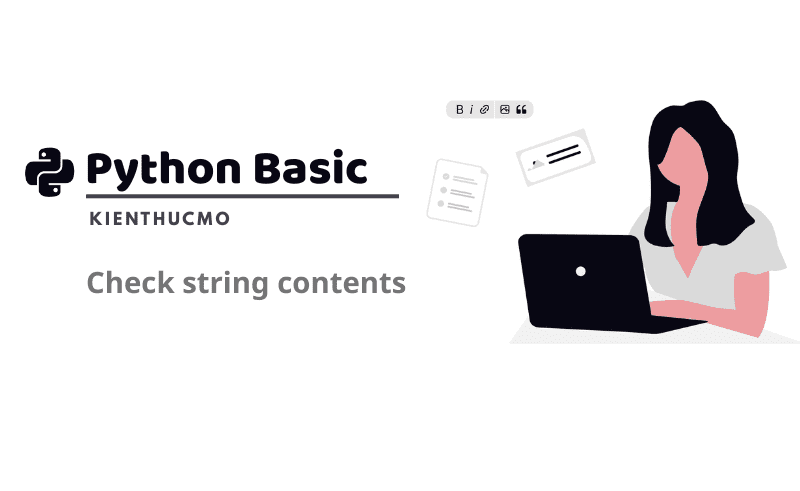 Hướng dẫn kiểm tra nội dung chuỗi trong Python: Từ cơ bản đến nâng cao