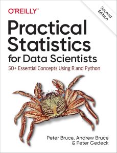 Practical Statistics for Data Scientists – 50+ Essential Concepts Using R and Python