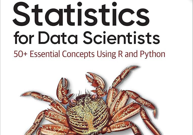 Practical Statistics for Data Scientists: 50+ Essential Concepts Using R and Python