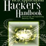 The Web Application Hacker Handbook Discovering and Exploiting Security Flaws