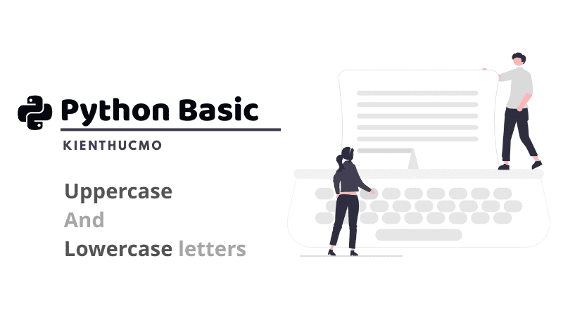 Thay đổi chữ hoa/thường trong Python