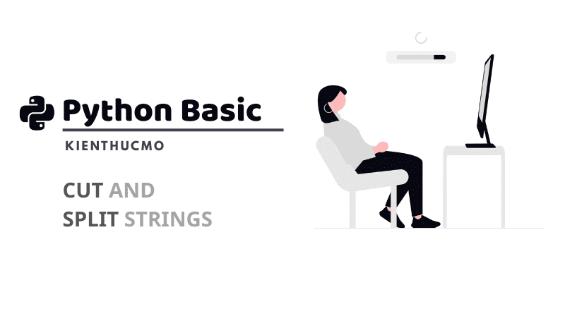 Cắt & tách chuỗi trong Python